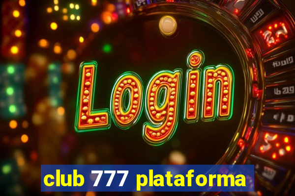 club 777 plataforma